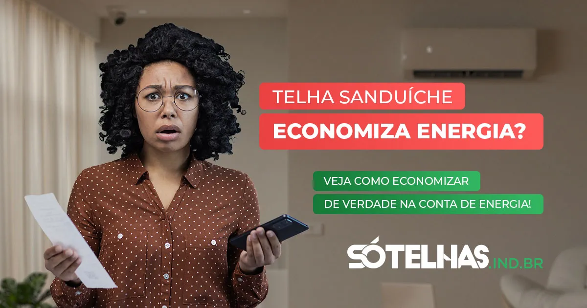 A Telha Sanduíche realmente diminui a conta de energia?